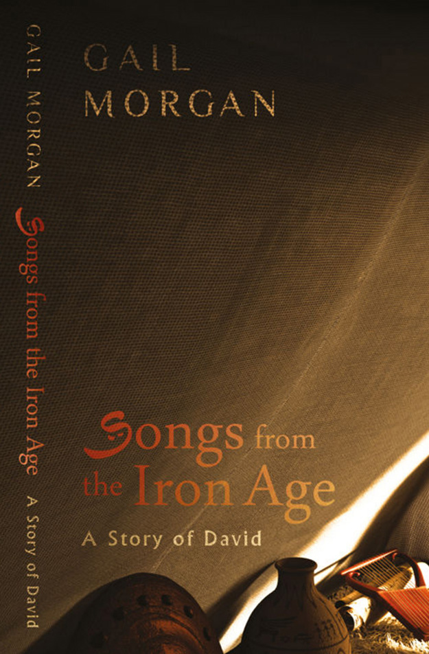 Gail Morgan – Songs from the Iron Age A Story of David